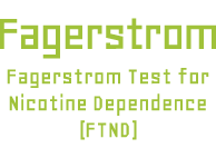 FAGERSTROM: Fagerstrom Test for Nicotine Dependence (FTND)
